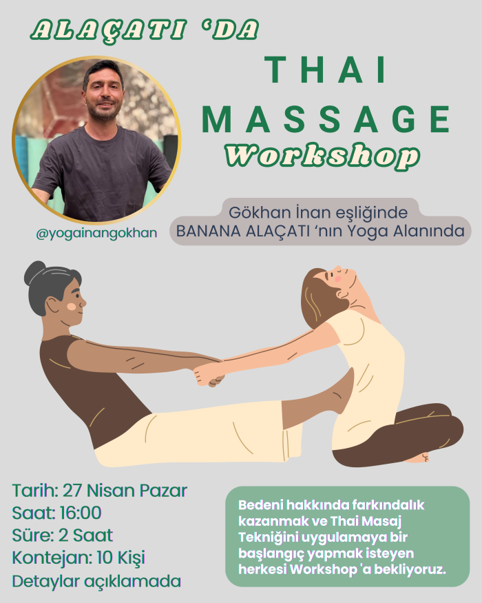 27 Nisan - Thai Massage Workshop - Gökhan İnan