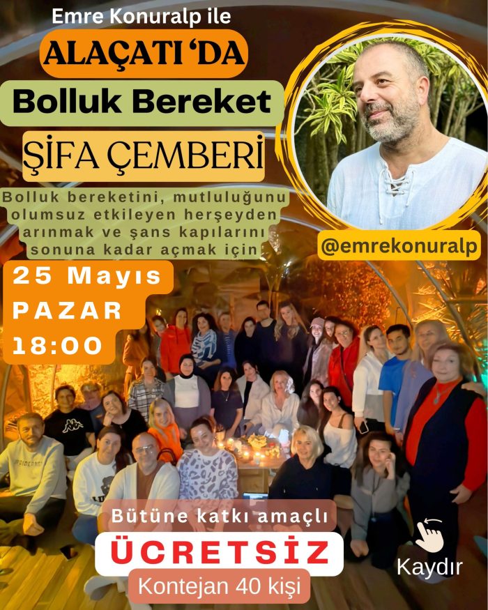 25 Mayıs Emre Konuralp ile Alaçatı Şifa ile Çemberi