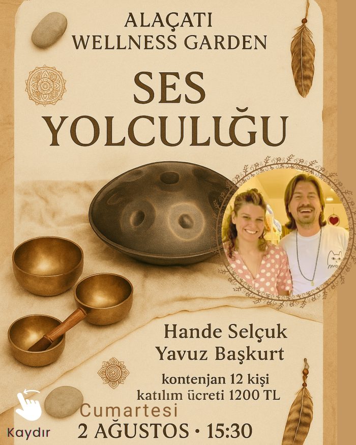 2 Ağustos Cumartesi - Ses Yolculuğu (Ses Terapisi)