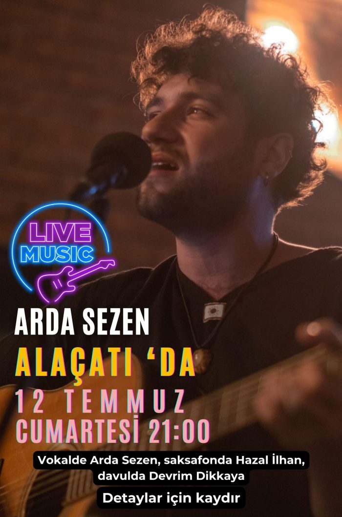 12 Temmuz Cumartesi - Arda Sezen - Canlı Müzik