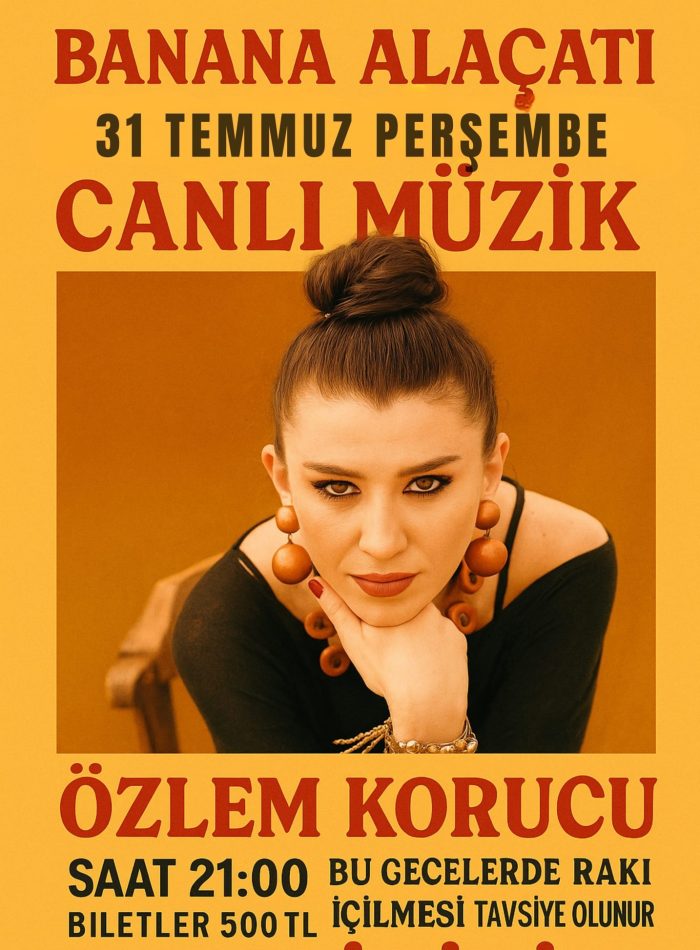 31 Temmuz Perşembe - Özlem Korucu - Canlı Müzik