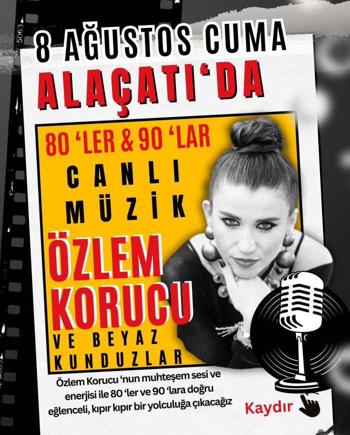 8 Ağustos Cuma - Özlem Korucu - 80-90 'lar Türkçe Pop Canlı Müzik