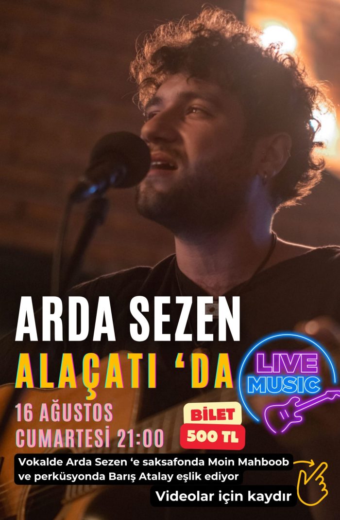 16 Ağustos Cumartesi - Arda Sezen - Canlı Müzik