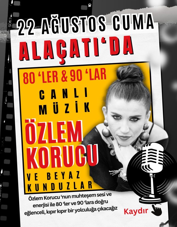 22 Ağustos Cuma - Özlem Korucu - 80-90 'lar Türkçe Pop Canlı Müzik