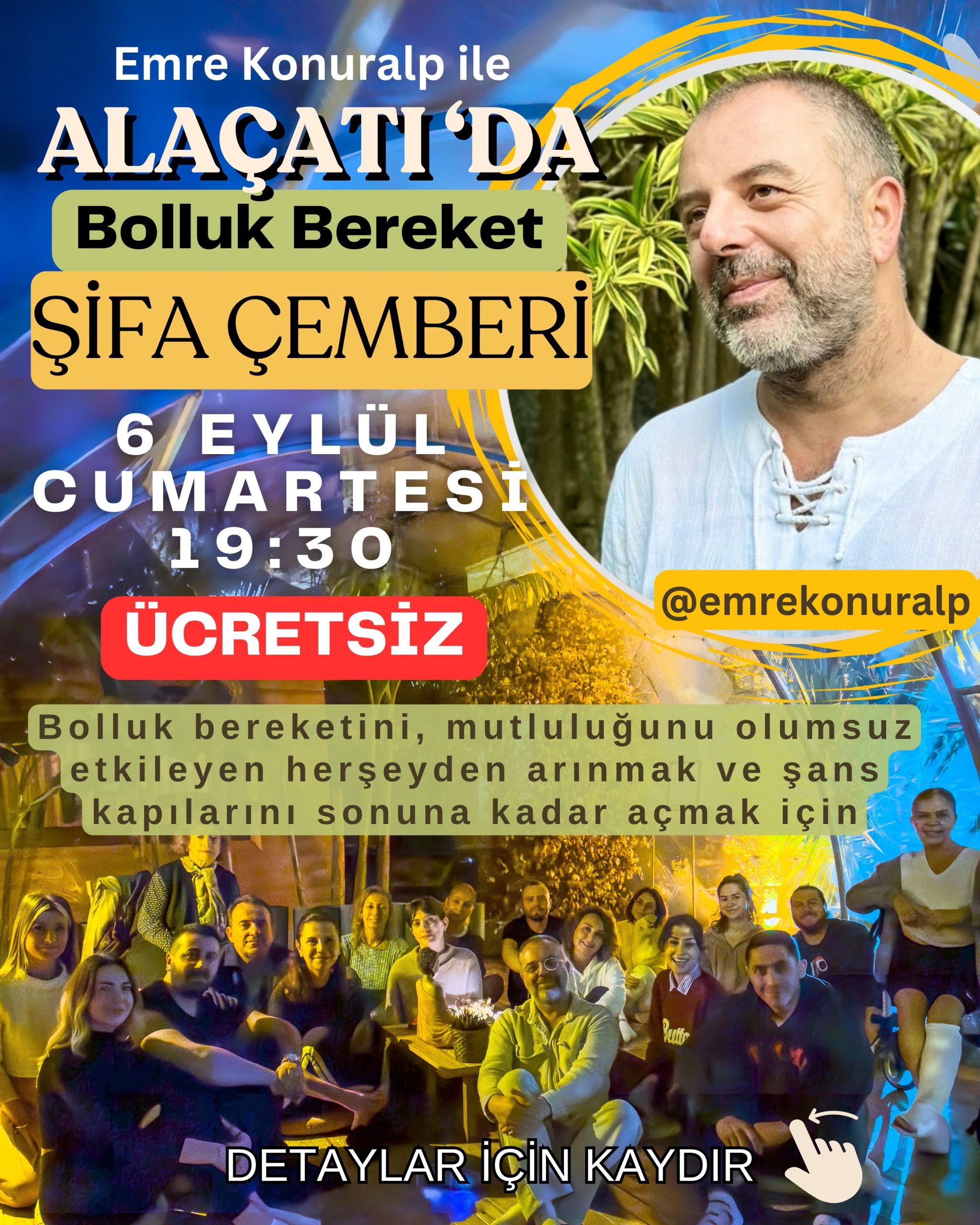 6 Eylül Cumartesi - Alaçatı 'da Emre Konuralp ile Bolluk Bereket Çemberi